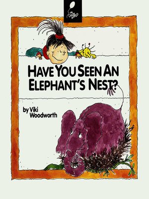 cover image of Have You Seen an Elephant's Nest?